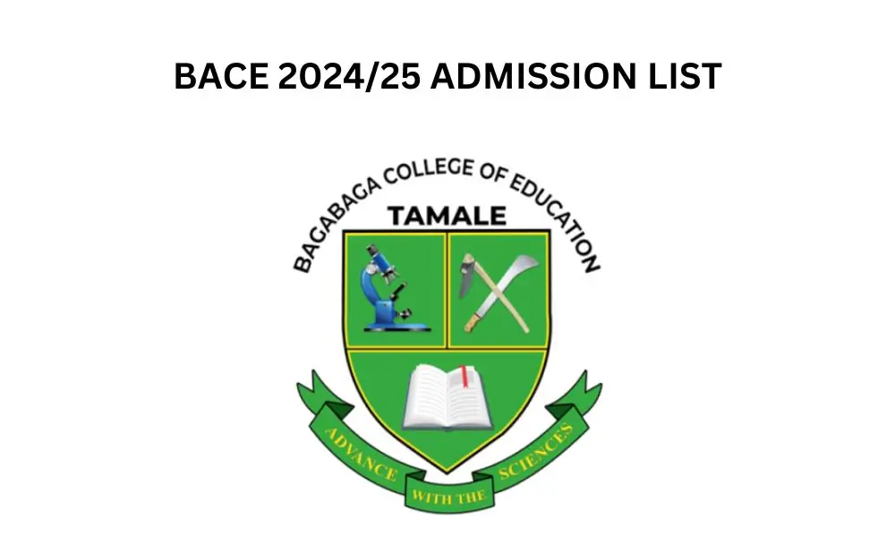 Bagabaga College of Education Admission List 2024/2025